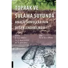 Toprak ve Sulama Suyunda Analiz Sonuçlarının Değerlendirilmesi