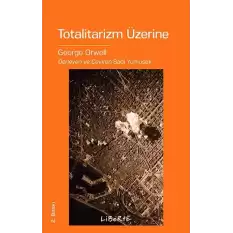 Totalitarizm Üzerine