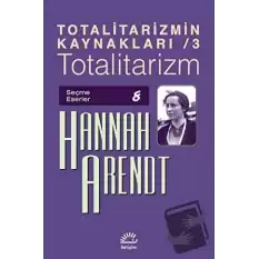 Totalitarizmin Kaynakları 3: Totalitarizm