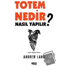 Totem Nedir? Nasıl Yapılır?