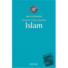 Toward Understanding Islam