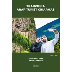 Trabzon’a Arap Turist Çıkarması (Güncel 2.Baskı)