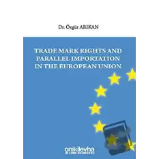 Trade Mark Rights and Parallel Importation In The European Union