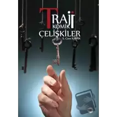 Trajikomik Çelişkiler