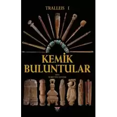 Tralleis 1 - Kemik Buluntular