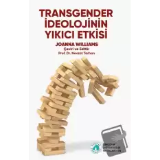 Transgender İdeolojinin Yıkıcı Etkisi