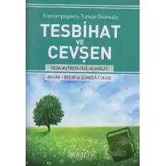 Transkripsiyonlu Türkçe Okunuşlu Tesbihat ve Cevşen (Küçük Boy - Kod:1021)