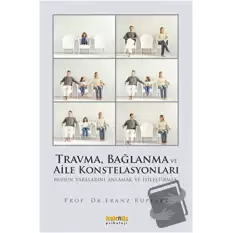 Travma, Bağlanma ve Aile Konstelasyonları