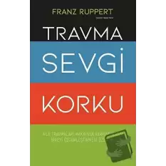 Travma Sevgi Korku