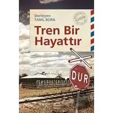 Tren Bir Hayattır