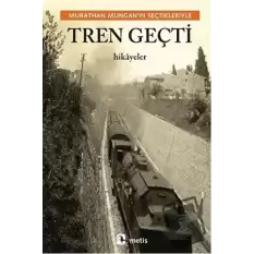 Tren Geçti