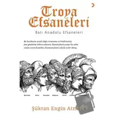 Troya Efsaneleri - Batı Anadolu Efsaneleri