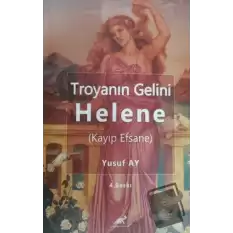 Troyanın Gelini Helene (Kayıp Efsane)