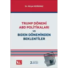 Trump Dönemi ABD Politikaları ve Biden Döneminden Beklentiler