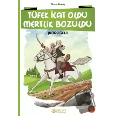 Tüfek İcat Oldu Mertlik Bozuldu