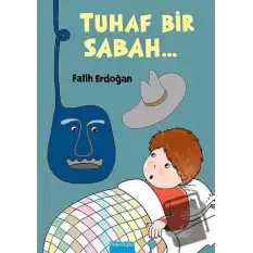 Tuhaf Bir Sabah (Ciltli)