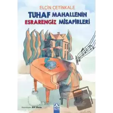 Tuhaf Mahallenin Esrarengiz Misafirleri