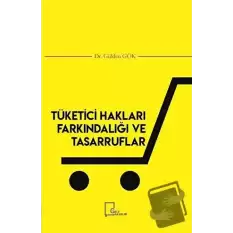 Tüketici Hakları Farkındalığı ve Tasarruflar