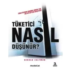 Tüketici Nasıl Düşünür? Tüketicinin Zihnine Giden Yol Bu Kitaptan Geçiyor!