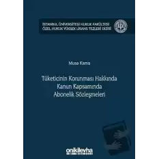 Tüketicinin Korunması Hakkında Kanun Kapsamında Abonelik Sözleşmeleri (Ciltli)