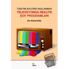 Tüketim Kültürü Bağlamında Televizyonda Realite Şov Programları