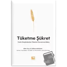 Tüketme Şükret