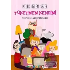 Tüketmem Kendimi