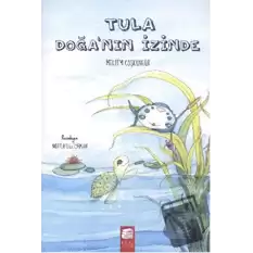 Tula Doğanın İzinde