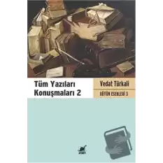 Tüm Yazıları Konuşmaları 2