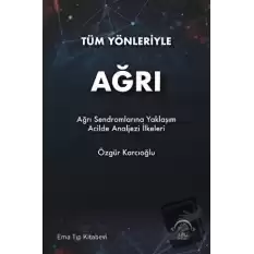 Tüm Yönleriyle Ağrı