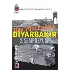 Tüm Yönleriyle Diyarbakır 2. Sempozyumu