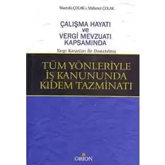 Tüm Yönleriyle İş Kanununda Kıdem Tazminatı