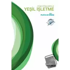 Tüm Yönleriyle Yeşil İşletme