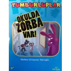 Tumburluplar - Okulda Zorba Var!