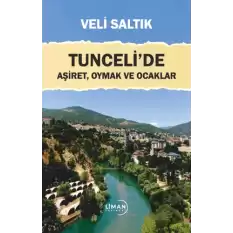 Tuncelide Aşiret, Oymak ve Ocaklar