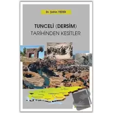 Tunceli (Dersim) Tarihinden Kesitler