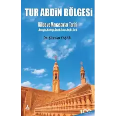 Tur Abdin Bölgesi Kilise Ve Manastırlar Tarihi