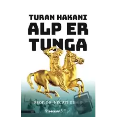 Turan Hakanı Alp Er Tunga