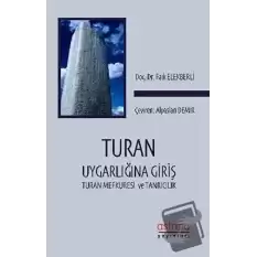 Turan Uygarlığına Giriş: Turan Mefkuresi ve Tanrıcılık