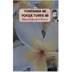 Turfanda mı Yoksa Turfa mı?