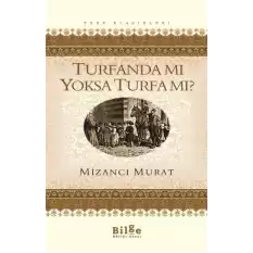 Turfanda Mı Yoksa Turfa Mı?