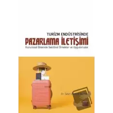 Turizm Endüstrisinde Pazarlama İletişimi