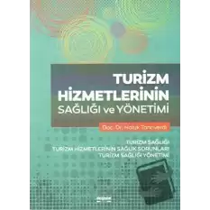 Turizm Hizmetlerinin Sağlığı ve Yönetimi