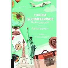 Turizm İşletmelerinde Rekreasyon ve Animasyon