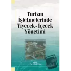 Turizm İşletmelerinde Yiyecek İçecek Yönetimi