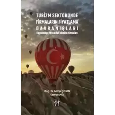 Turizm Sektöründe Firmaların Fiyatlama Davranışları Kapadokya Sıcak Hava Balon Firmaları