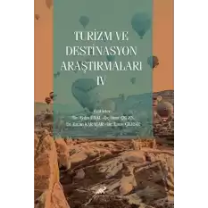 Turizm ve Destinasyon Araştırmaları - IV