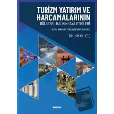 Turizm Yatırım ve Harcamalarının Bölgesel Kalkınmaya Etkileri