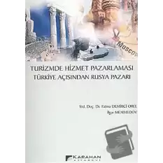 Turizmde Hizmet Pazarlaması Türkiye Açısından Rusya Pazarı