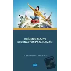 Turizmde İmaj ve Destinasyon Pazarlaması